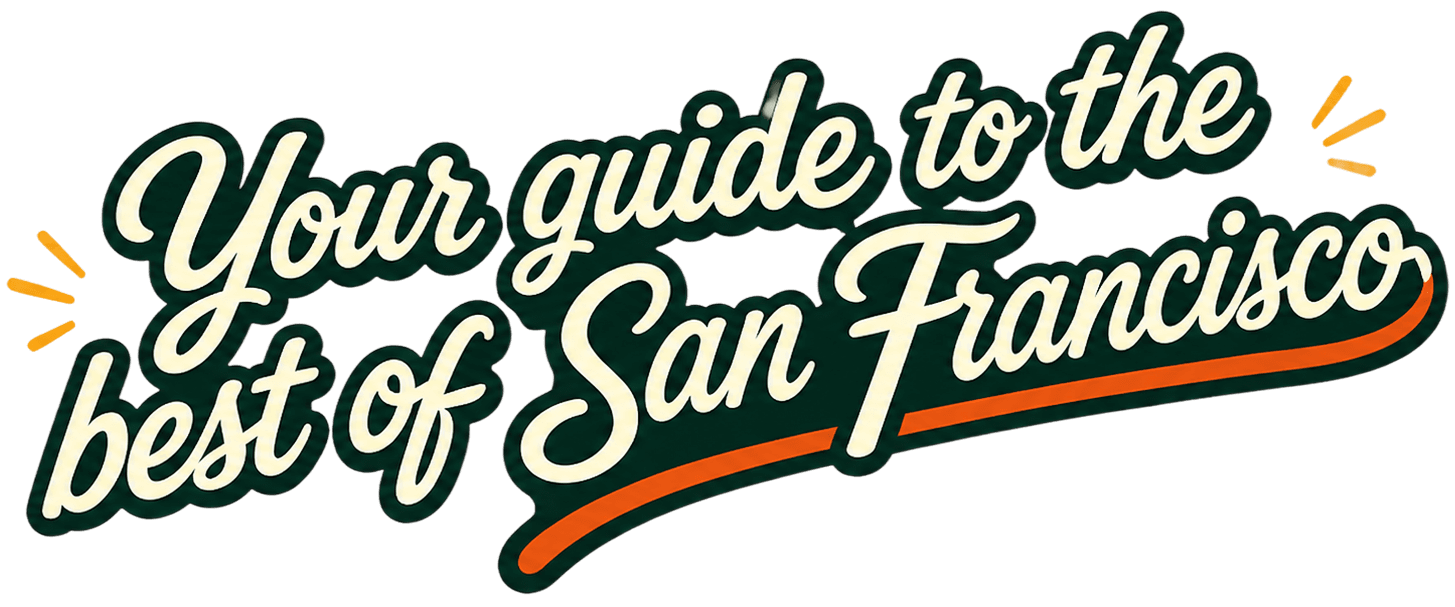 Your guide to the best of San Francisco.